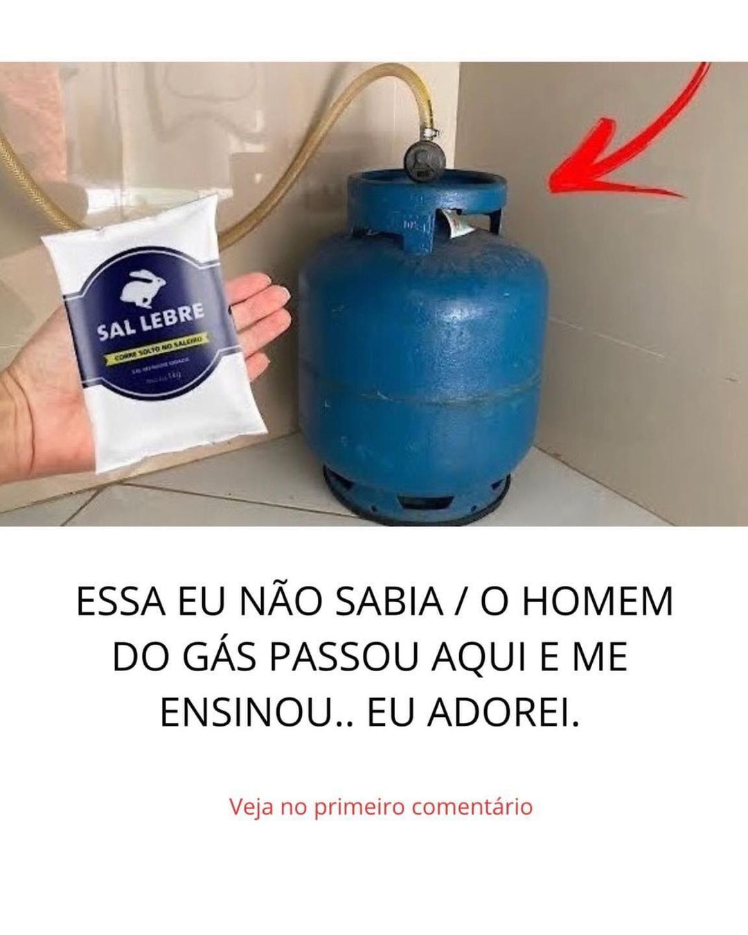 Essa eu não sabia, o homem do gás passou aqui e me ensinou. Eu adorei